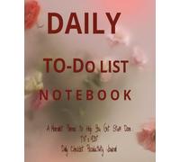 DAILY TO-DO LIST N O T E B O O K: A Minimalist Planner to Help You Get Stuff Done : 7.5" x 9.25" Daily Checklist Productivity Journal