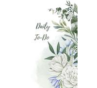 Daily To-Dos Planner: Stay Organized, Boost Productivity & Achieve Your Goals | Task Organizer & Priority Tracker | Time Management & Schedule Planner ... Journal | Project & Workflow Organizer