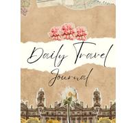 Daily Travel Journal - Day by Day Travel Journal with Prompts, Reflect on Vacations and Trips, Keepsake Travel Gift, Roadtrip and Adventure Journal