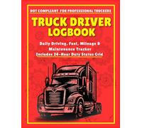 Daily Truck Driver Logbook - DOT Compliant Record of Duty Status & Inspection Reports: Includes 24-Hour Grid, Fuel, Mileage & Expense Tracker, Carbonless Paper | 8.5 X 11 | 120 PAGES