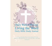 Daily Walk with God: A Bible Study Planner: Reflect, Apply, and Pray Your Way Through Scripture