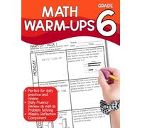 Daily Warm-Ups: Math for Sixth Grade: Fluency, Problem Solving and Critical Thinking