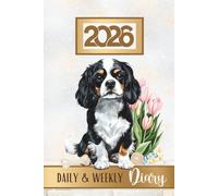 Daily & Weekly Diary 2026: Tri Cavalier King Charles Spaniel, Week To View Schedule Organiser & Month Planner, Pawsome For Cavie Dog Lovers & Pet Owners