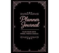 Daily & Weekly Planner Journal :Plan Your Days - Mood, Tasks & Goals