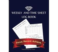 Daily & Weekly Time Sheet Log Book: Simple Work Hours Tracker | Record Time In, Time Out, Overtime & Notes | Large 8.5” x 11”