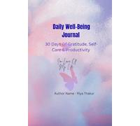 Daily Well-Being Journal 30 Days Of Gratitude, Self-Care & Productivity