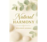Daily Wellness Journal: Mindful Habits & Self-Care Tracker: A Guided Planner to Boost Mental Health, Track Habits & Cultivate Positivity