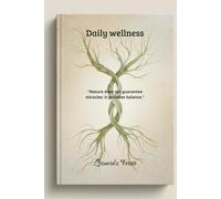 Daily wellness: “Nature does not guarantee miracles; it provides balance.”