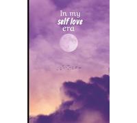 Daily Wellness Tracker : In My Self Love Era 6X9 Paperback: No Sugar, Water Intake, Fruit, Veggie, Workout Tracker - Daily 6am to 9pm Calendar Included