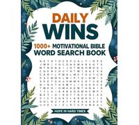 Daily Wins 1000+ Motivational Bible Word Search Book (Large Print Bible Verse Themed Word Search for Adults & Teens): Hope in Hard Times