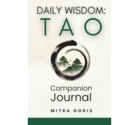 Daily Wisdom: Tao - Companion Journal: 365 Days of Reflection on the Tao Te Ching (Daily Wisdom Books)