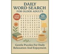 Daily Word Search for Older Adults: Includes Over 50 Large-Print Word Search Puzzles With Simple Vocabulary, Light Difficulty, And Familiar Themes For Comfortable Daily Solving At Home Or On The Go