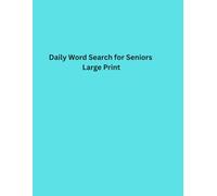 Daily Word Search for Seniors - Large Print: Easy Everyday Words to Relax and Train the Mind