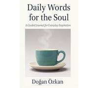 Daily Words for the Soul - A 365-Day Inspirational Journal