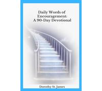 Daily Words of Encouragement: A 90-Day Devotional