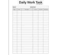 Daily Work Task Log Book: Organize Your Tasks, Track Productivity, and Boost Efficiency Every Day