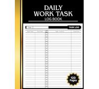 Daily Work Task Log Book: Time Management Tracker for Employees and Freelancers