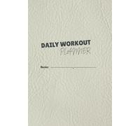 Daily Workout Planner & Log Book: All-in-One Fitness Tracker for Men, Women, Seniors & Kids - Track Goals, Routines & Progress with Ease