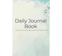 Daily Writing Journal: Simple Prompts for Self-Reflection, Overthinking & Mindfulness