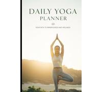 Daily Yoga Planner: 120-Page 6x9 Journal for Class Planning, Intention Setting, Pose Tracking & Mindful Productivity