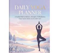 Daily Yoga planner - Practice Journal for Flexibility, Mindfulness, and Progress Tracking - 53-Day Challenge Tracker