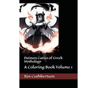 Daimon Cuties of Greek Mythology: A Coloring Book Volume 1 (Coloring Books)
