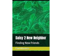 Daisy 2 New Neighbor: Finding New Friends (Daisy the Dachshund’s Adventure)