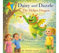 Daisy and Dazzle: The Helper Dragon (The Daisy and Dazzle Adventures)