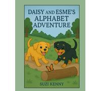 Daisy and Esme’s Alphabet Adventures (Daisy and Esme Adventures)