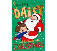 Daisy and the Trouble with Christmas (A Daisy Story, 5)