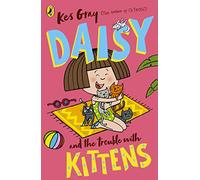 Daisy and the Trouble with Kittens: 4 (A Daisy Story, 4)