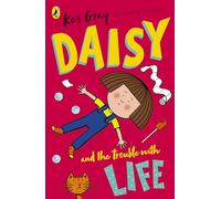 Daisy and the Trouble with Life (A Daisy Story, 1)