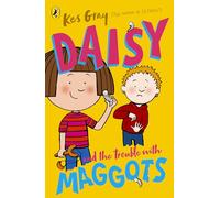 Daisy and the Trouble with Maggots (A Daisy Story, 6)