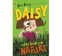 Daisy And The Trouble With Nature (A Daisy Story, 14)
