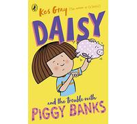 Daisy and the Trouble with Piggy Banks (A Daisy Story, 10)