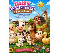 Daisy Cozy Critters: Farm Fun: Big & Easy Kawaii Farm Animal Coloring Book for Kids Ages 4-8