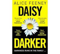 Daisy Darker: A Gripping Psychological Thriller With a Killer Ending You'll Never Forget