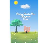 Daisy Finds Her Magical Voice