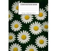 Daisy Floral Composition Book: A Fresh Design for Everyday Notes / 8.5x11 Inches / 100 Pages / College Ruled