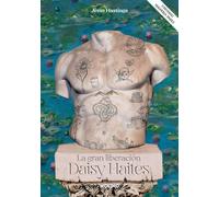 Daisy Haites. la Gran Liberación / Daisy Haites: the Great Undoing