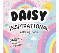 Daisy Inspirational Coloring Book: Personalized Just for Daisy - Daisy's Name Appears on Every Coloring Page