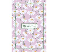 Daisy Journal: A Soft Space for Reflection, Growth and Self Care: Soft Minimal Design with Space for Thoughts, Ideas and Daily Reflection