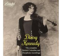 Daisy Kennedy : Intégrale des enregistrements British Columbia et Duophone.