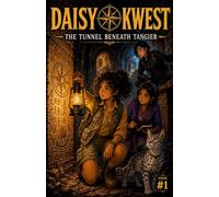 Daisy Kwest: The Tunnel Beneath Tangier
