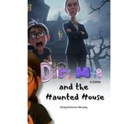 Daisy-Mae in Dismay: Daisy-Mae in the Haunted House (The Adventures of Daisy-Mae)