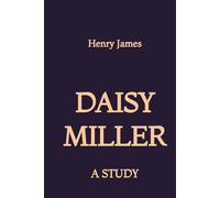 Daisy Miller: A Study