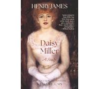 Daisy Miller: A Study (Warbler Classics Annotated Edition)