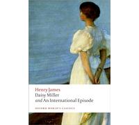 Daisy Miller an An International Episode (Oxford World’s Classics)
