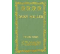Daisy Miller: With original illustrations