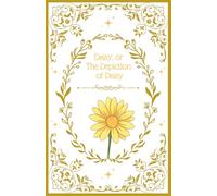 Daisy, or The Depiction of Daisy: A Fairy Tale (The Kingdom of Gardens)